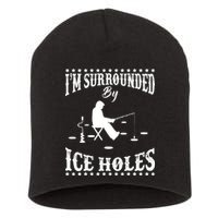 Funny I'm Surrounded By Ice Hole Ice Fishing Enthusiast Short Acrylic Beanie