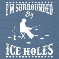 Funny I'm Surrounded By Ice Hole Ice Fishing Enthusiast Garment-Dyed Sweatshirt