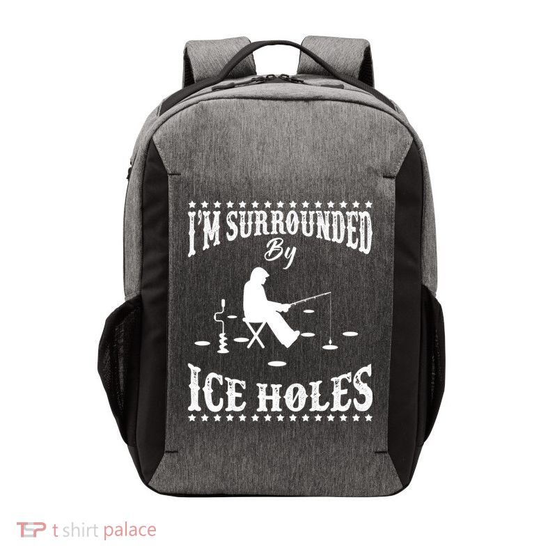 Funny I'm Surrounded By Ice Hole Ice Fishing Enthusiast Vector Backpack