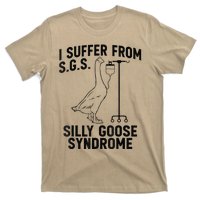 Funny I Suffer From Sgs S Silly Goose Syndrome Goose T-Shirt