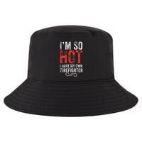 Funny Im So Hot I Have My Own Firefighter Great Gift Cool Comfort Performance Bucket Hat