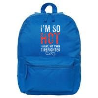 Funny Im So Hot I Have My Own Firefighter Great Gift 16 in Basic Backpack