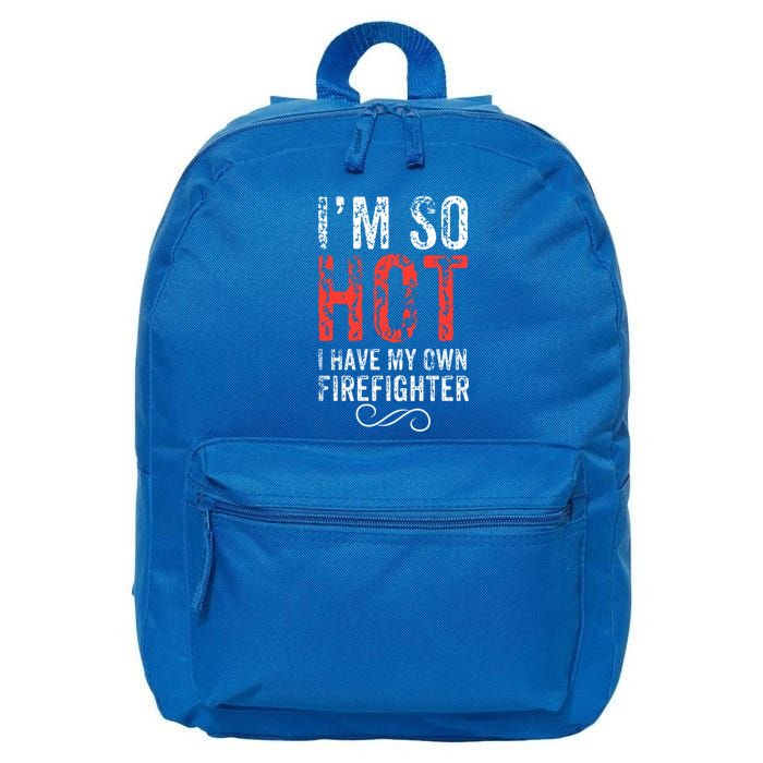 Funny Im So Hot I Have My Own Firefighter Great Gift 16 in Basic Backpack
