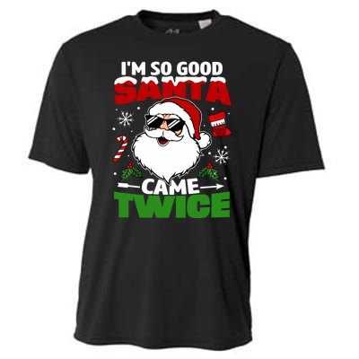 Funny Im So Good Santa Came Twice Christmas Adults Cooling Performance Crew T-Shirt