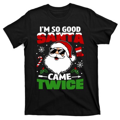 Funny Im So Good Santa Came Twice Christmas Adults T-Shirt