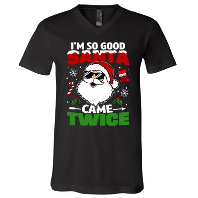 Funny Im So Good Santa Came Twice Christmas Adults V-Neck T-Shirt