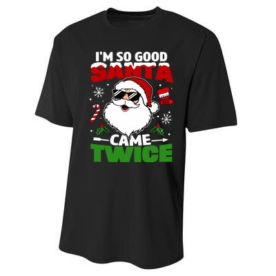 Funny Im So Good Santa Came Twice Christmas Adults Performance Sprint T-Shirt