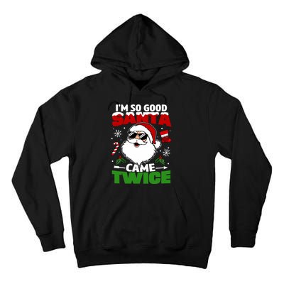 Funny Im So Good Santa Came Twice Christmas Adults Tall Hoodie