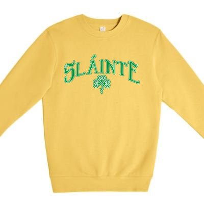 Funny Irish Slainte Gaelic Cheers Gift Premium Crewneck Sweatshirt