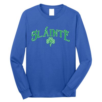 Funny Irish Slainte Gaelic Cheers Gift Long Sleeve Shirt