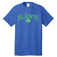 Funny Irish Slainte Gaelic Cheers Gift Tall T-Shirt