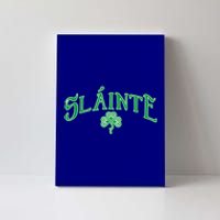 Funny Irish Slainte Gaelic Cheers Gift Canvas