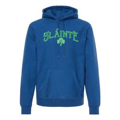 Funny Irish Slainte Gaelic Cheers Gift Premium Hoodie