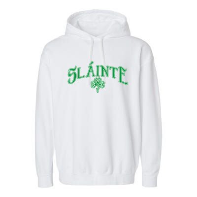 Funny Irish Slainte Gaelic Cheers Gift Garment-Dyed Fleece Hoodie