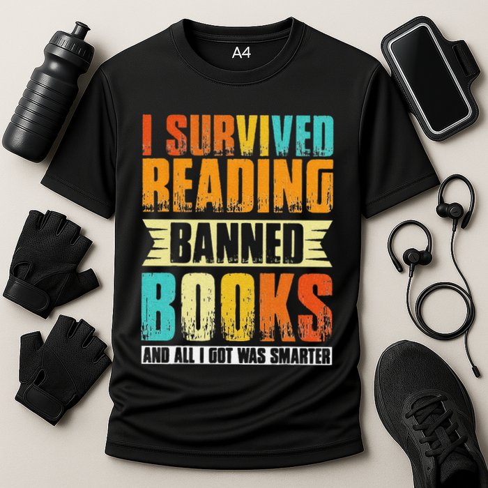 Funny I Survived Reading Banned Books And All I Got Was Smarter Performance Shirt