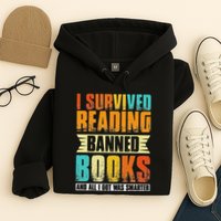 Funny I Survived Reading Banned Books And All I Got Was Smarter Hoodie