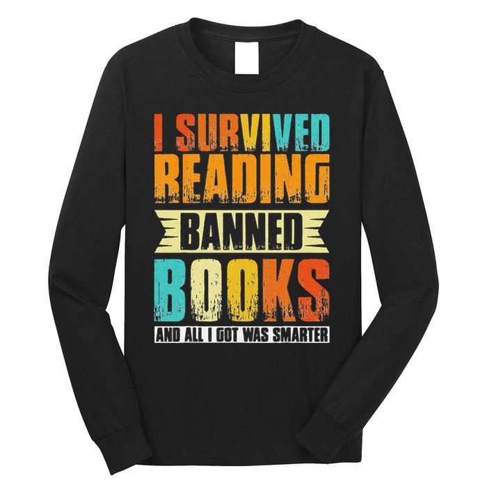 Funny I Survived Reading Banned Books And All I Got Was Smarter Long Sleeve Shirt