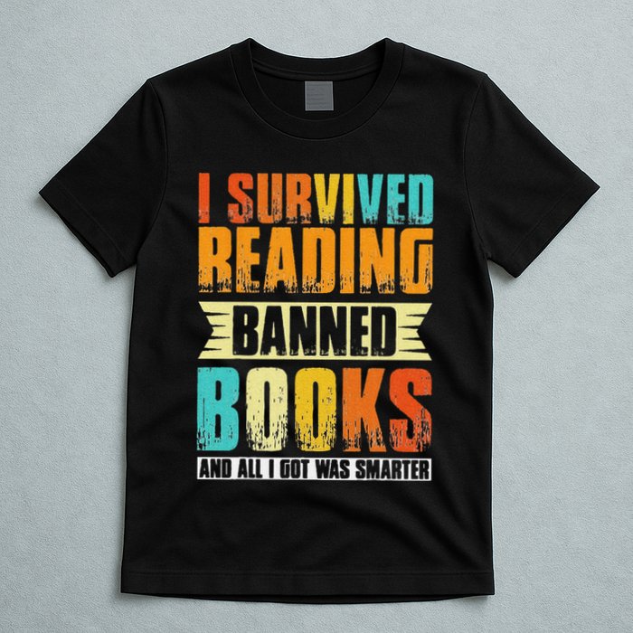 Funny I Survived Reading Banned Books And All I Got Was Smarter T-Shirt
