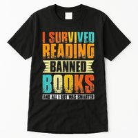 Funny I Survived Reading Banned Books And All I Got Was Smarter Tall T-Shirt
