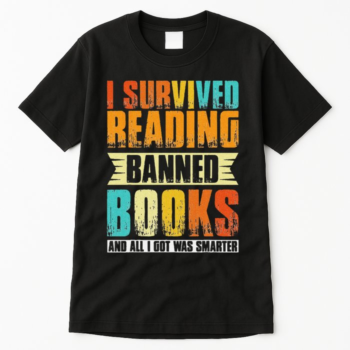 Funny I Survived Reading Banned Books And All I Got Was Smarter Tall T-Shirt