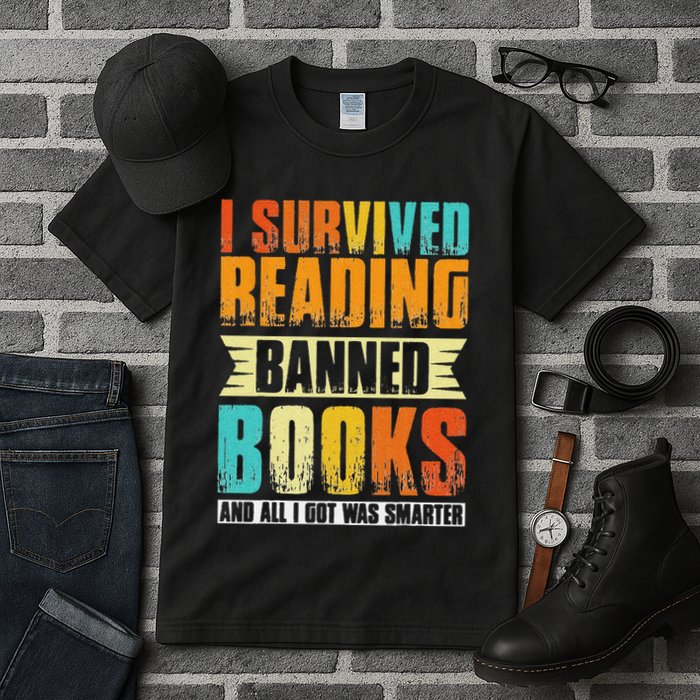 Funny I Survived Reading Banned Books And All I Got Was Smarter Tall T-Shirt