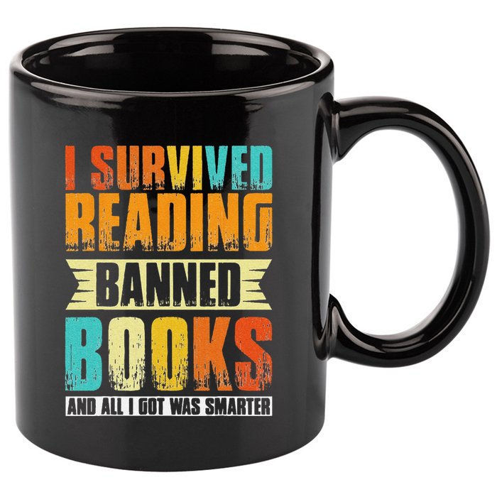 Funny I Survived Reading Banned Books And All I Got Was Smarter 11oz C Handle Ceramic Mug