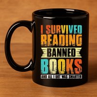 Funny I Survived Reading Banned Books And All I Got Was Smarter 11oz C Handle Ceramic Mug