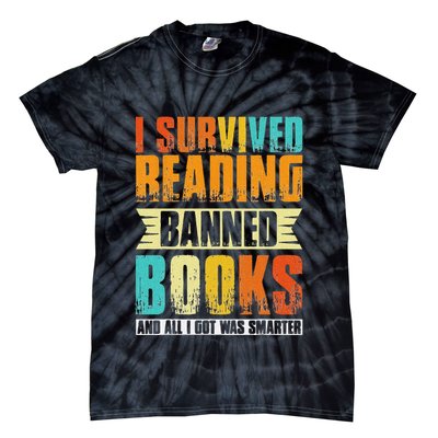 Funny I Survived Reading Banned Books And All I Got Was Smarter Tie-Dye T-Shirt