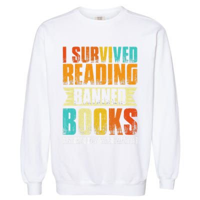 Funny I Survived Reading Banned Books And All I Got Was Smarter Garment-Dyed Sweatshirt