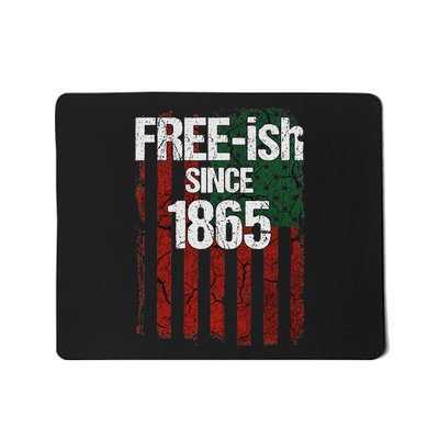 Free Ish Since 1865 Junenth Day Flag Black Pride Mousepad