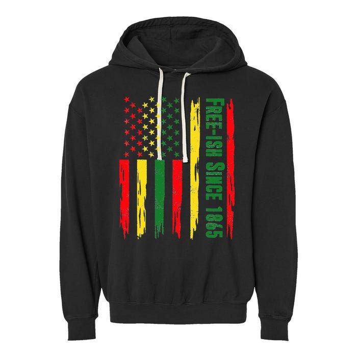 Free Ish Since 1865 With Pan African Flag For Juneteenth Garment-Dyed Fleece Hoodie