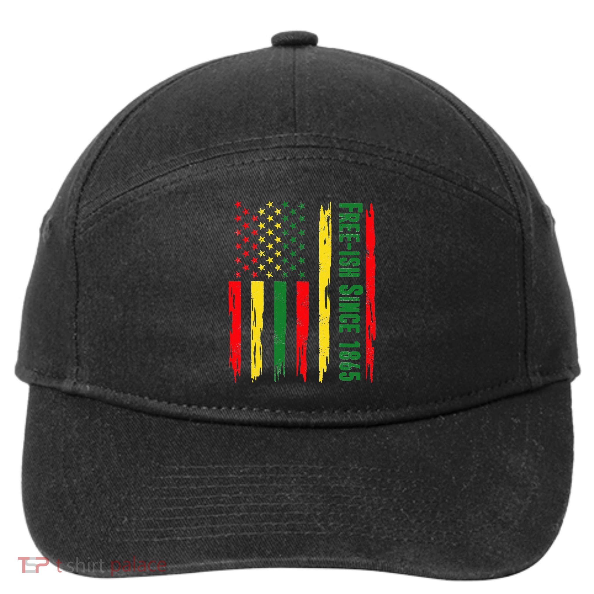 Free Ish Since 1865 With Pan African Flag For Juneteenth 7-Panel Snapback Hat