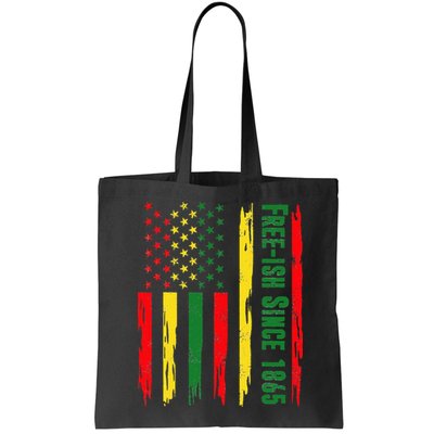 Free Ish Since 1865 With Pan African Flag For Juneteenth Bag