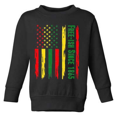 Free Ish Since 1865 With Pan African Flag For Juneteenth Toddler Sweatshirt