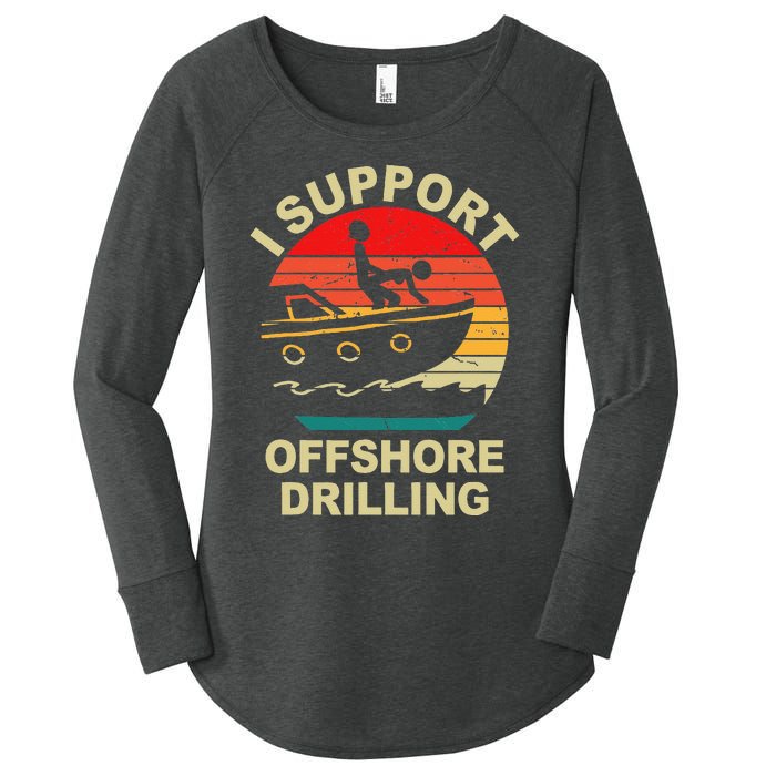 Funny I Support Offshore Drilling Women's Perfect Tri Tunic Long Sleeve Shirt