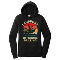 Funny I Support Offshore Drilling Women's Pullover Hoodie