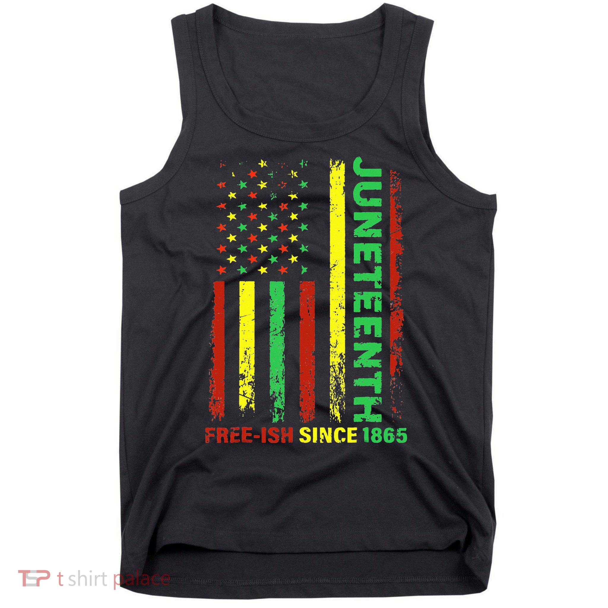 Free Ish Since 1865 With Pan African Flag For Juneteenth Tank Top