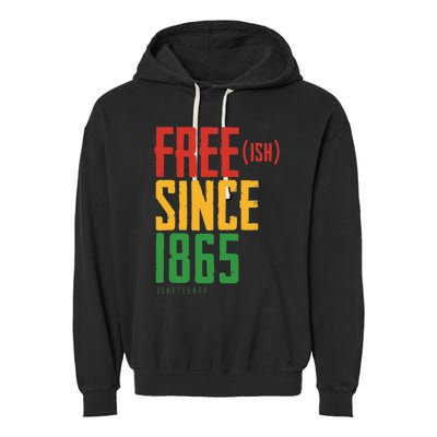 Free Ish Since 1865 African American Freeish Juneteenth Garment-Dyed Fleece Hoodie