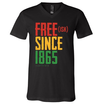 Free Ish Since 1865 African American Freeish Juneteenth V-Neck T-Shirt