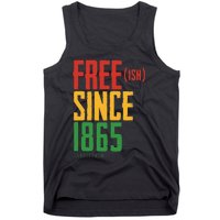 Free Ish Since 1865 African American Freeish Juneteenth Tank Top