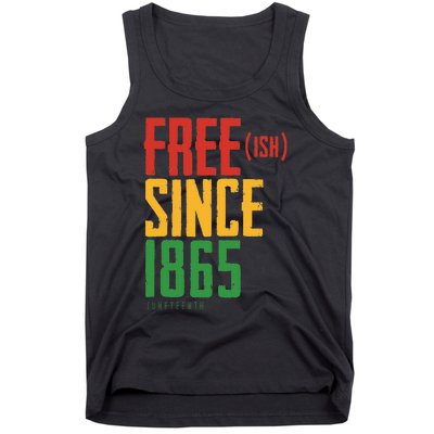 Free Ish Since 1865 African American Freeish Juneteenth Tank Top