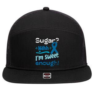 Funny I'm Sweet Enough T1d Diabetes Cute Gift 7 Panel Mesh Trucker Snapback Hat