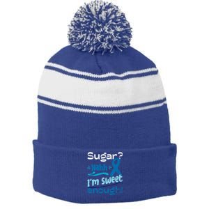 Funny I'm Sweet Enough T1d Diabetes Cute Gift Stripe Pom Pom Beanie