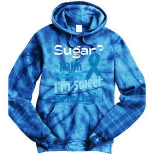 Funny I'm Sweet Enough T1d Diabetes Cute Gift Tie Dye Hoodie