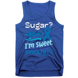 Funny I'm Sweet Enough T1d Diabetes Cute Gift Tank Top