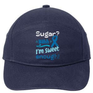 Funny I'm Sweet Enough T1d Diabetes Cute Gift 7-Panel Snapback Hat