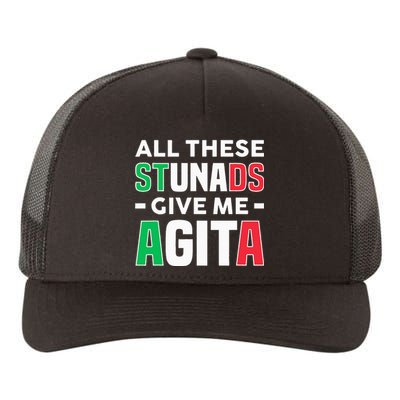 Funny Italian Saying All These Stunads Give Me Agita Yupoong Adult 5-Panel Trucker Hat