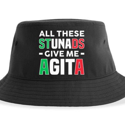 Funny Italian Saying All These Stunads Give Me Agita Sustainable Bucket Hat