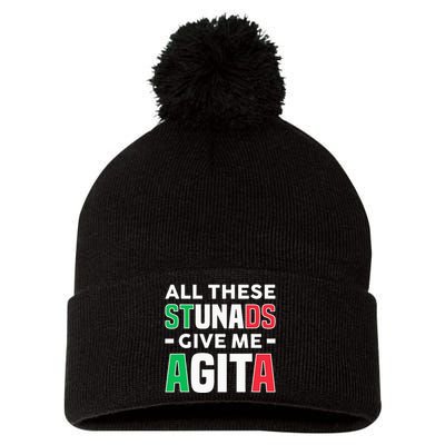 Funny Italian Saying All These Stunads Give Me Agita Pom Pom 12in Knit Beanie