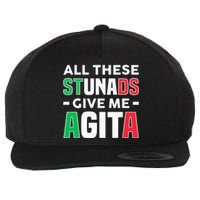 Funny Italian Saying All These Stunads Give Me Agita Wool Snapback Cap